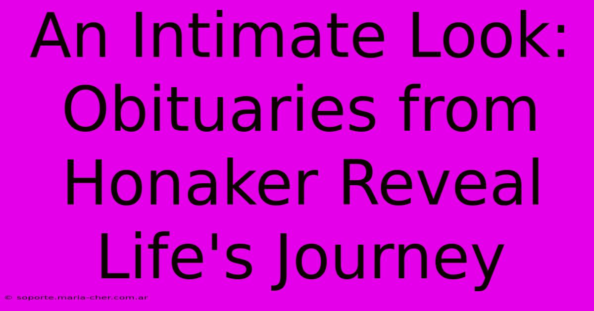 An Intimate Look: Obituaries From Honaker Reveal Life's Journey