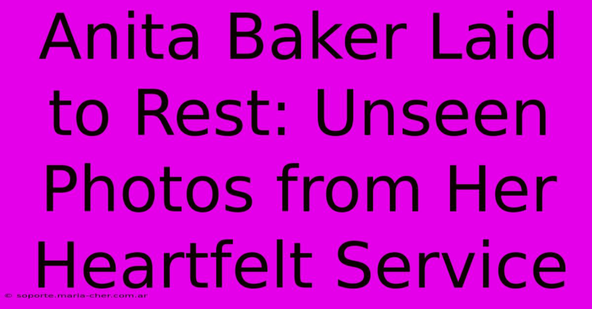 Anita Baker Laid To Rest: Unseen Photos From Her Heartfelt Service