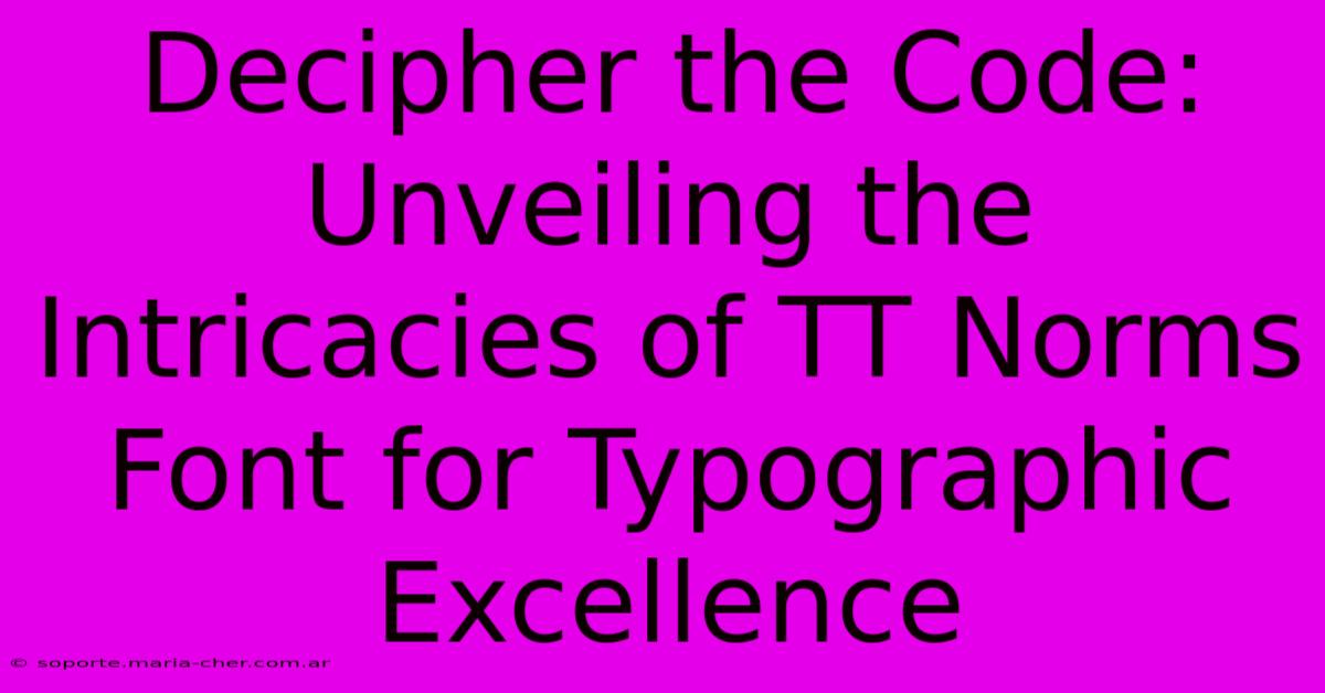 Decipher The Code: Unveiling The Intricacies Of TT Norms Font For Typographic Excellence