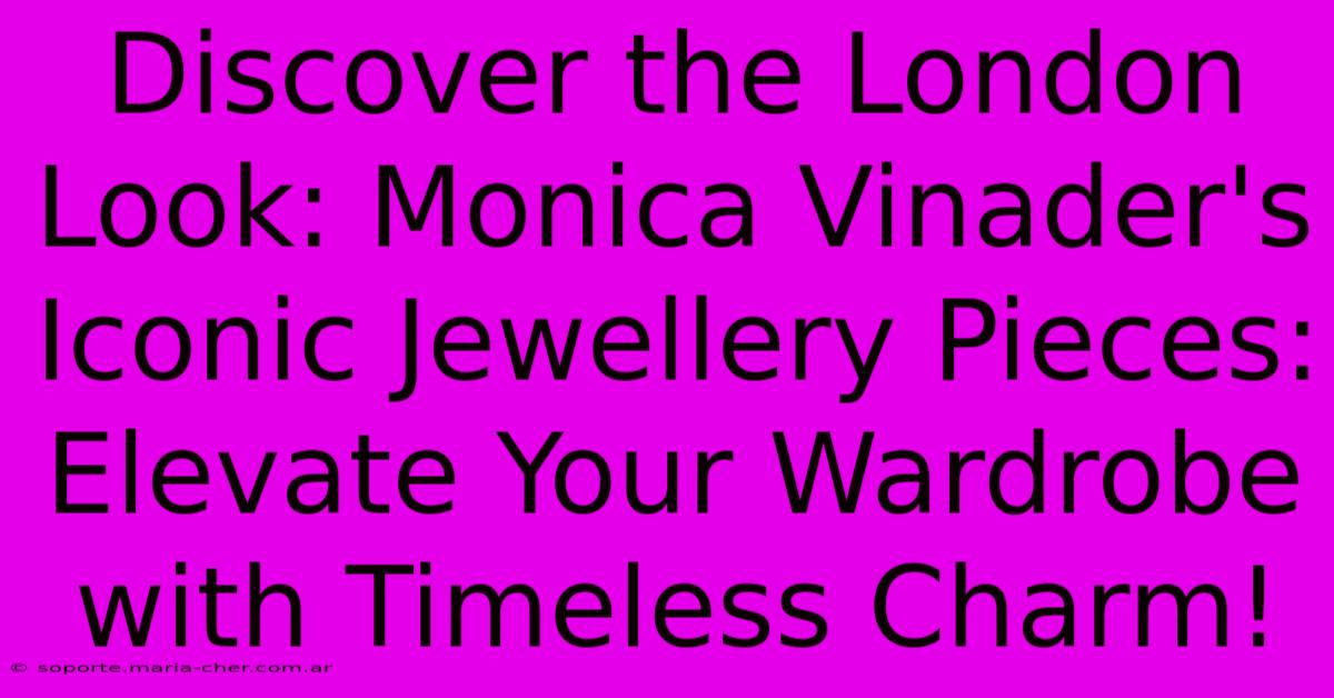 Discover The London Look: Monica Vinader's Iconic Jewellery Pieces: Elevate Your Wardrobe With Timeless Charm!