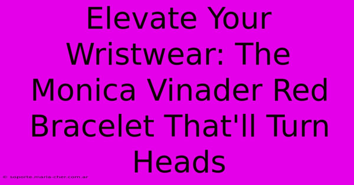 Elevate Your Wristwear: The Monica Vinader Red Bracelet That'll Turn Heads