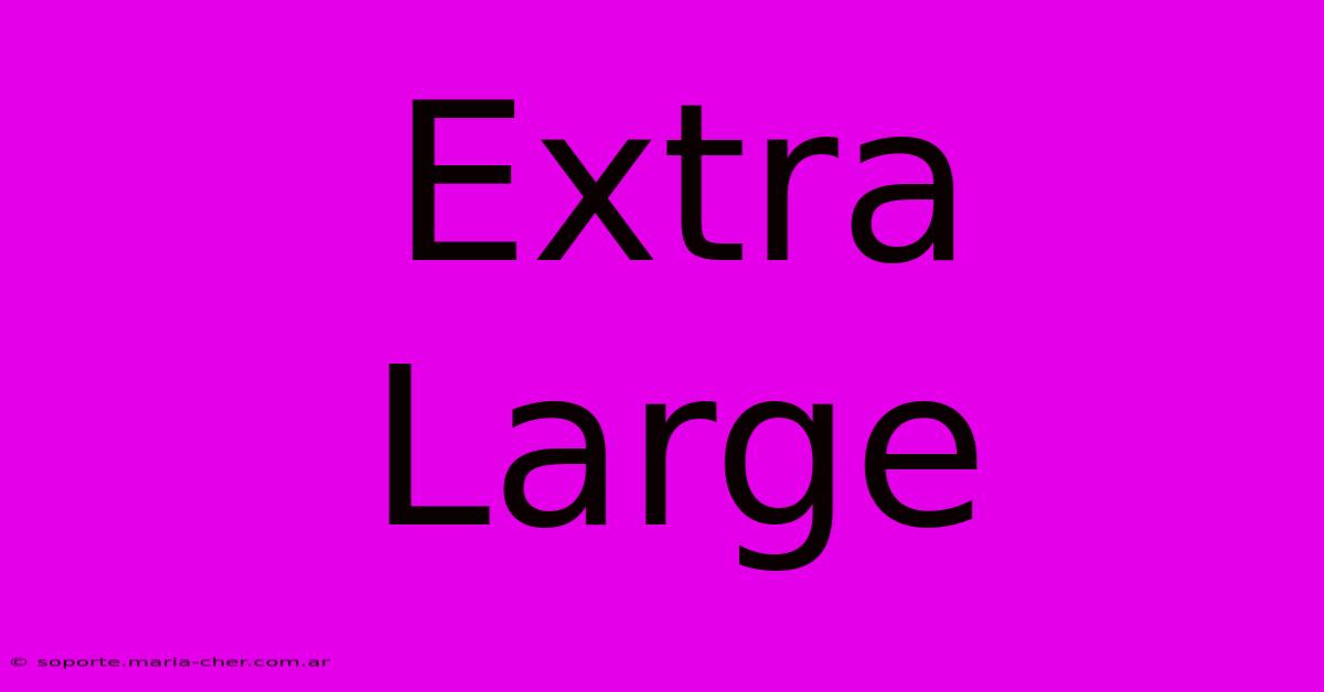 Extra Large