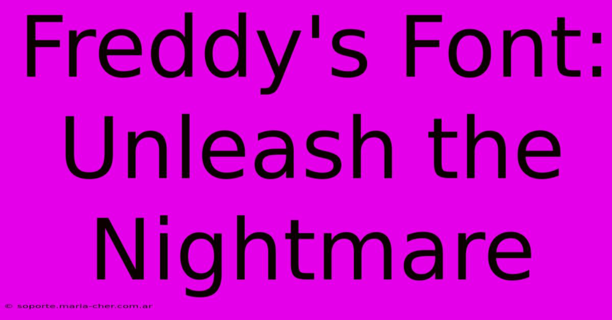 Freddy's Font: Unleash The Nightmare