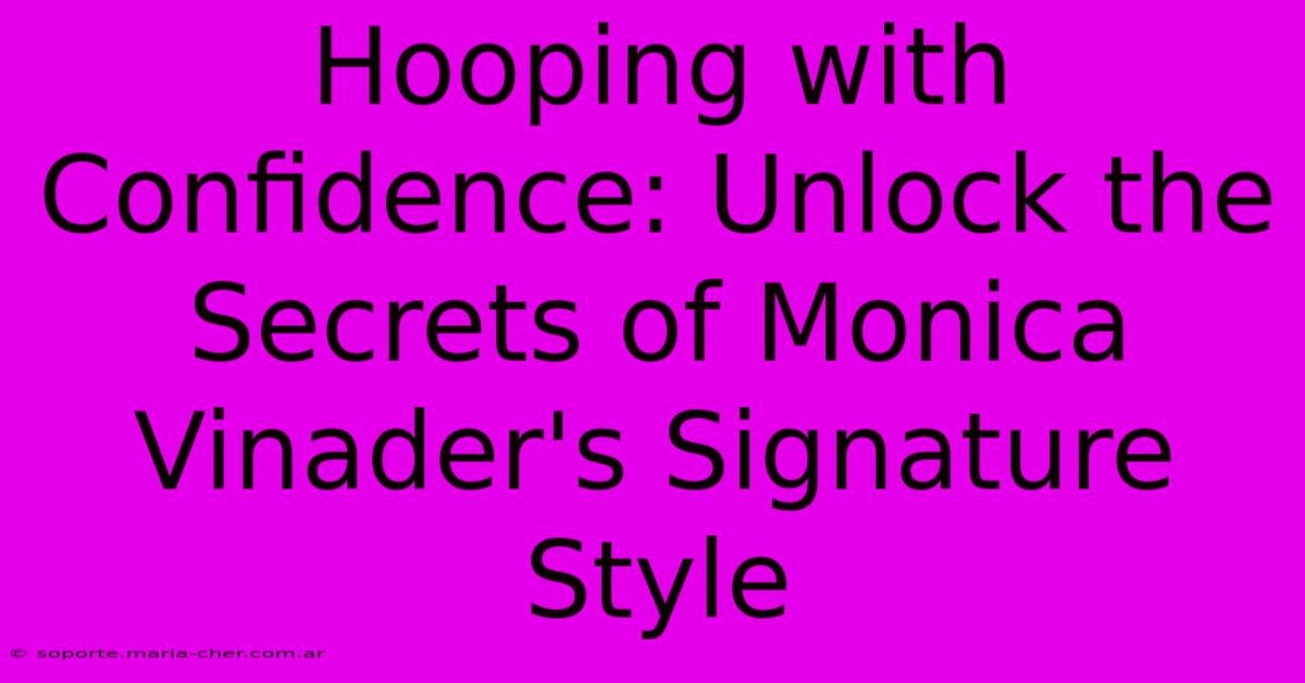 Hooping With Confidence: Unlock The Secrets Of Monica Vinader's Signature Style