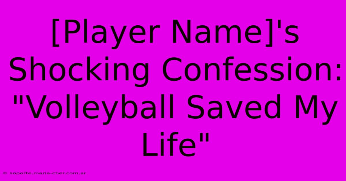 [Player Name]'s Shocking Confession: 