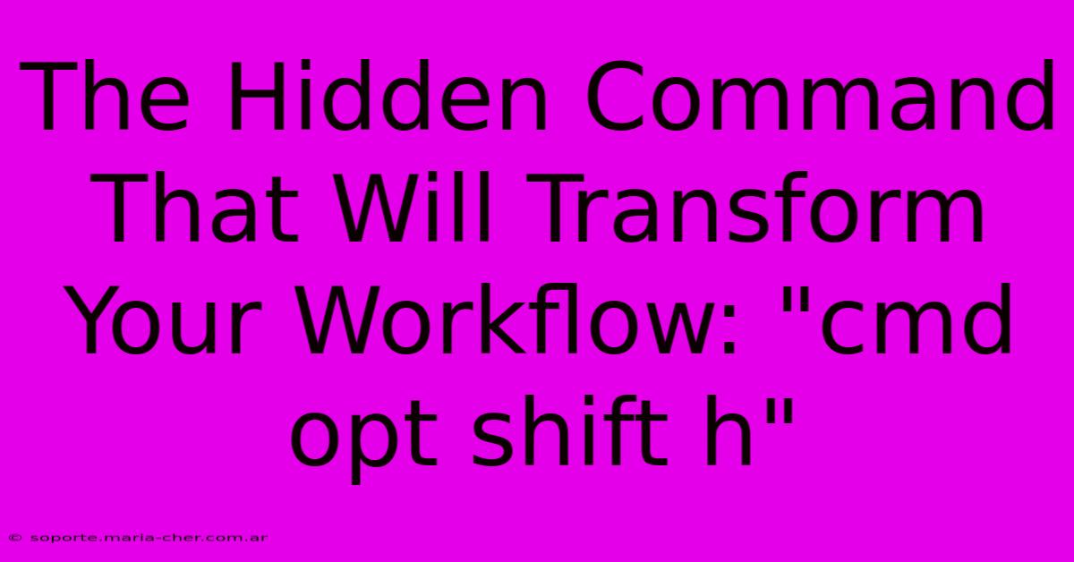 The Hidden Command That Will Transform Your Workflow: 