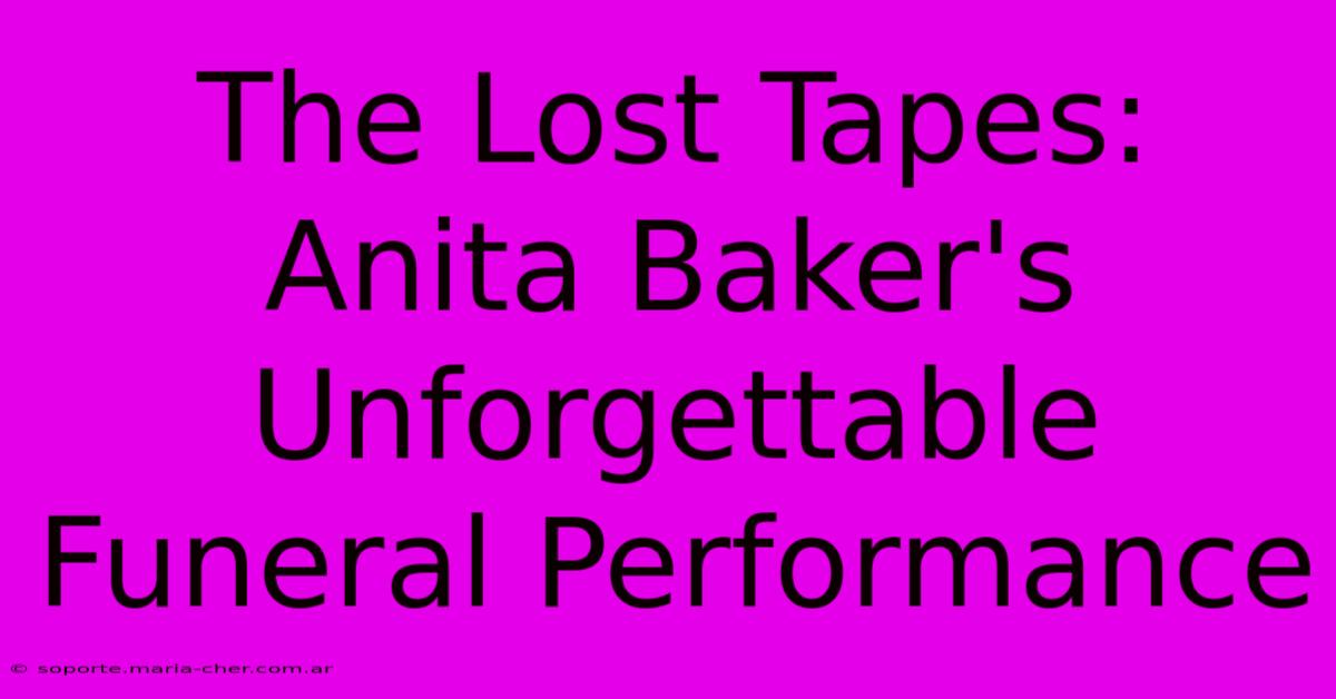 The Lost Tapes: Anita Baker's Unforgettable Funeral Performance