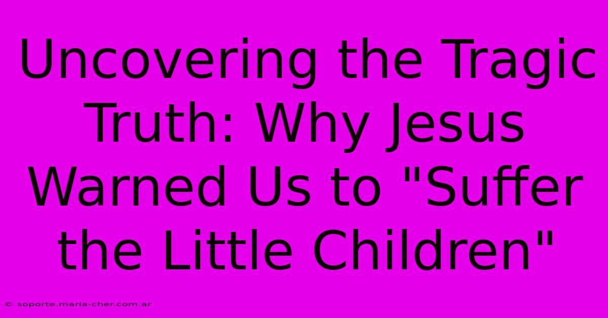 Uncovering The Tragic Truth: Why Jesus Warned Us To 