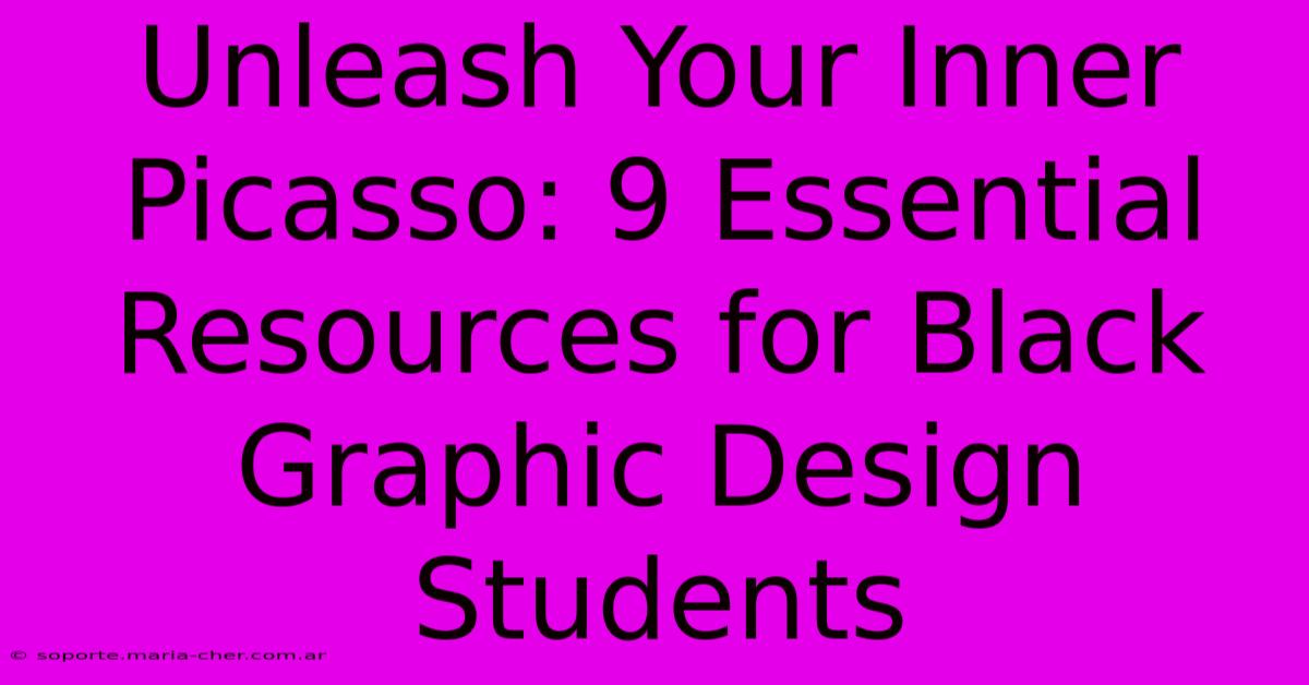 Unleash Your Inner Picasso: 9 Essential Resources For Black Graphic Design Students