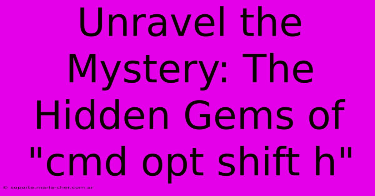 Unravel The Mystery: The Hidden Gems Of 