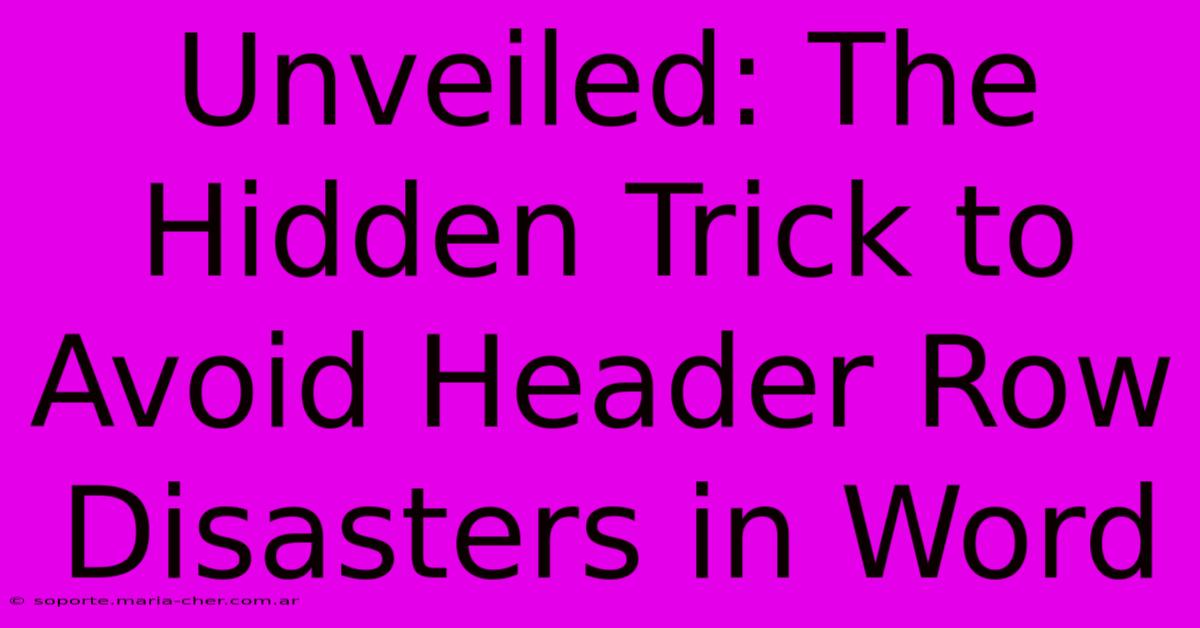 Unveiled: The Hidden Trick To Avoid Header Row Disasters In Word