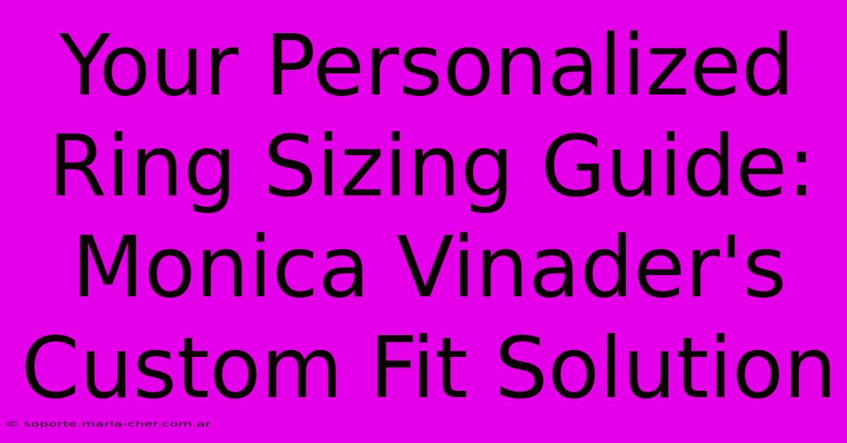 Your Personalized Ring Sizing Guide: Monica Vinader's Custom Fit Solution